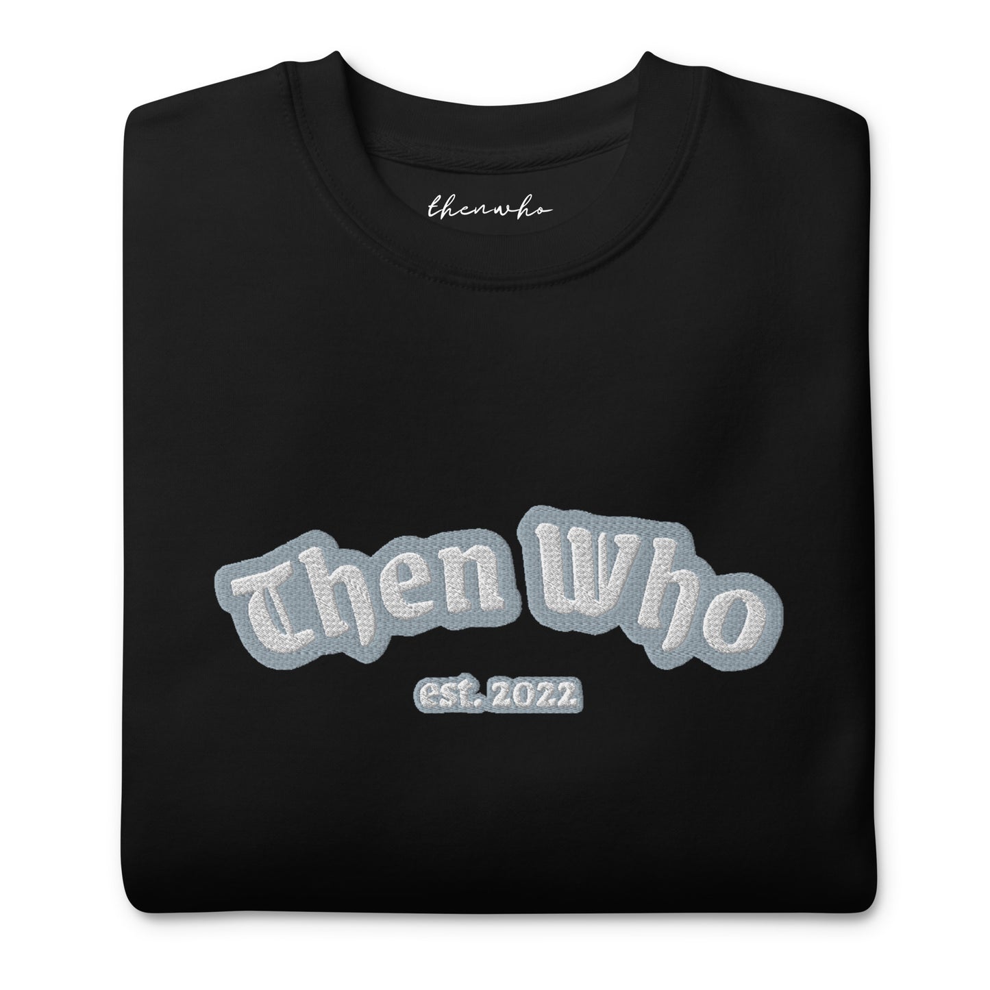 Black sweatshirt with 'Then Who' text and logo on a white background