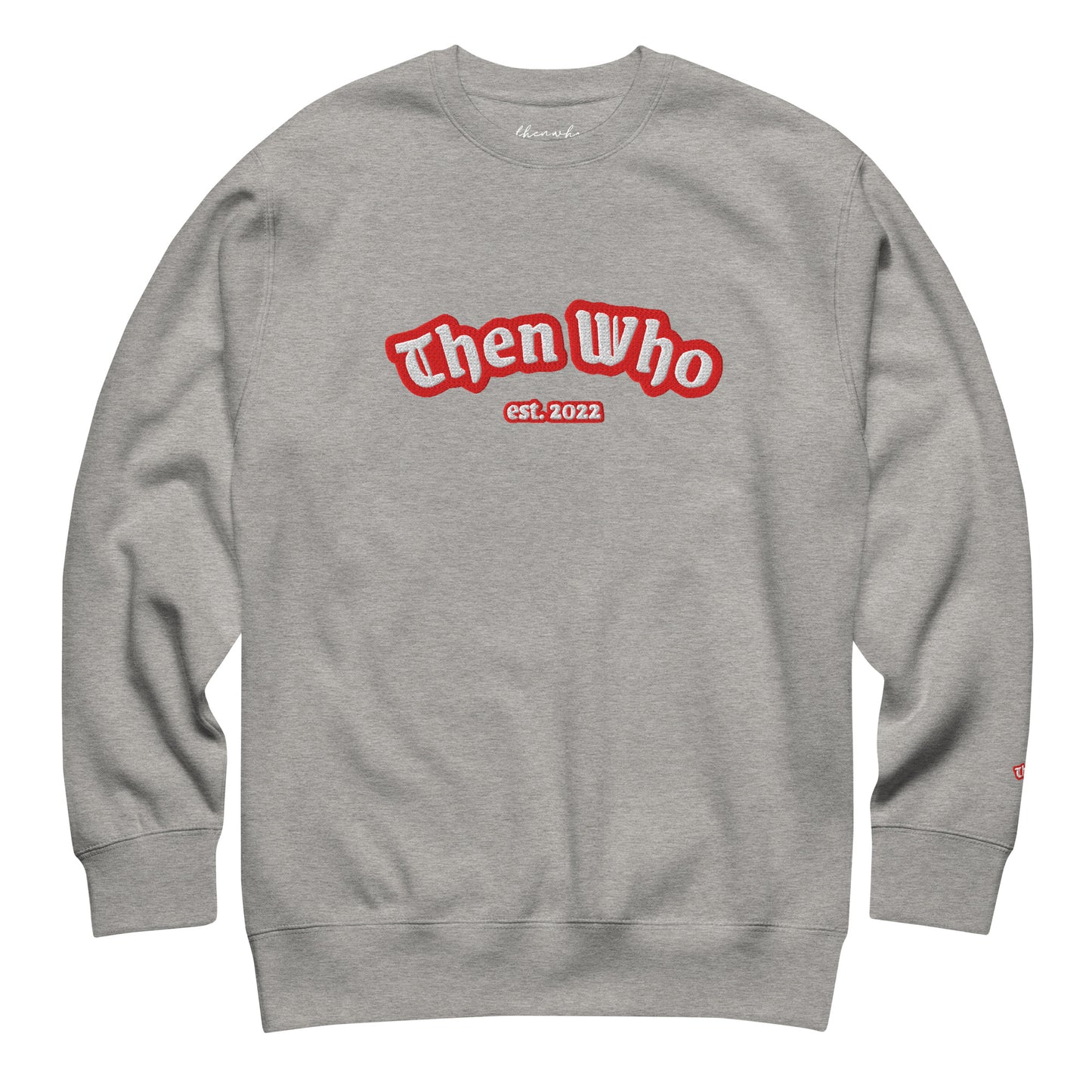 Gray sweatshirt with red 'Then Who' text on a white background