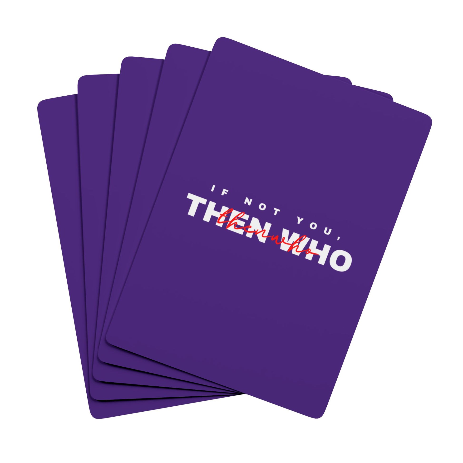 If Not You Then Who motivational playing cards purple deck 