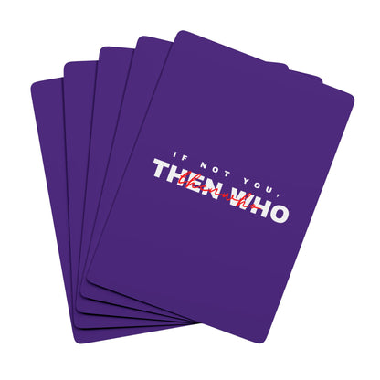 If Not You Then Who motivational playing cards purple deck 
