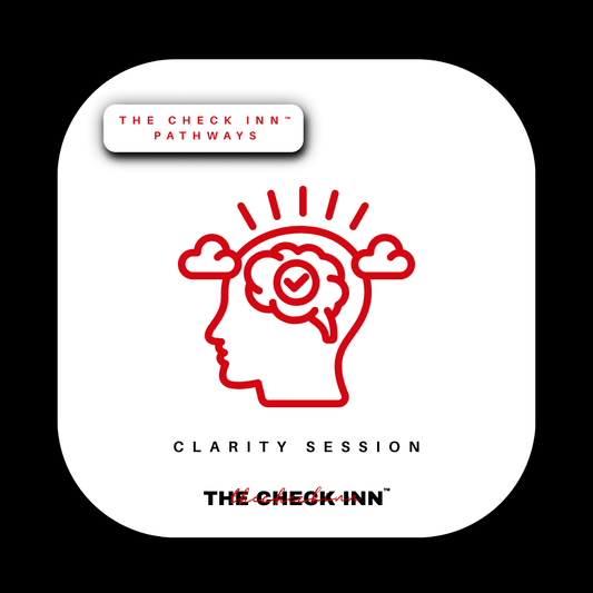 The Check Inn™ Pathways: Clarity Session