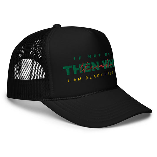 I Am Black History - Embroidered Trucker Hat - The Then Who Brand Shop
