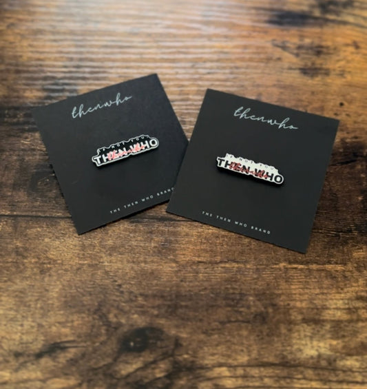 The Enamel Pin - The Then Who Brand Shop