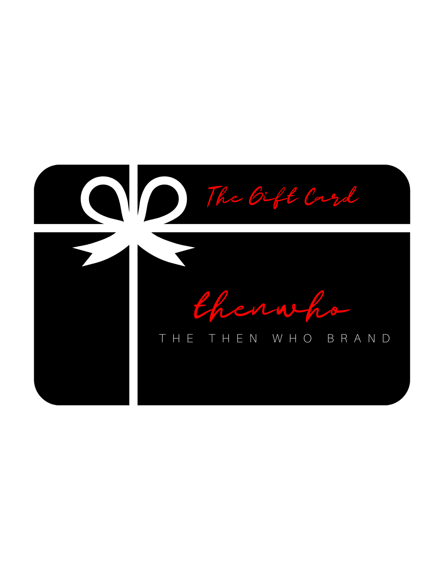Then Who Brand digital gift card for motivational shopping