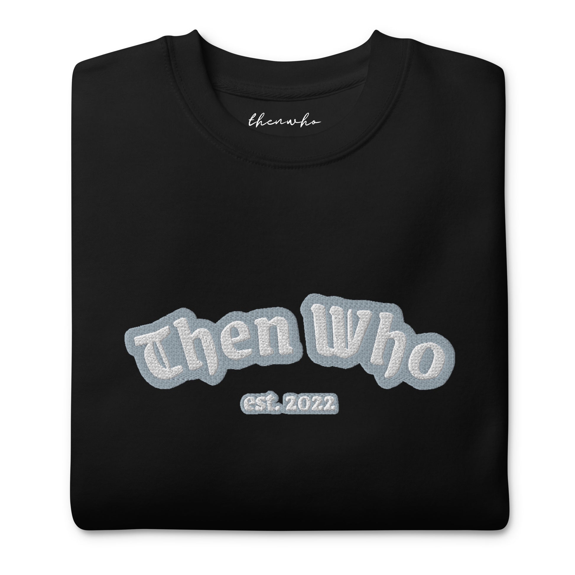 Black sweatshirt with 'Then Who' text and logo on a white background