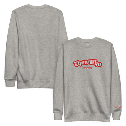 Gray sweatshirt with 'Then Who' logo on a white background